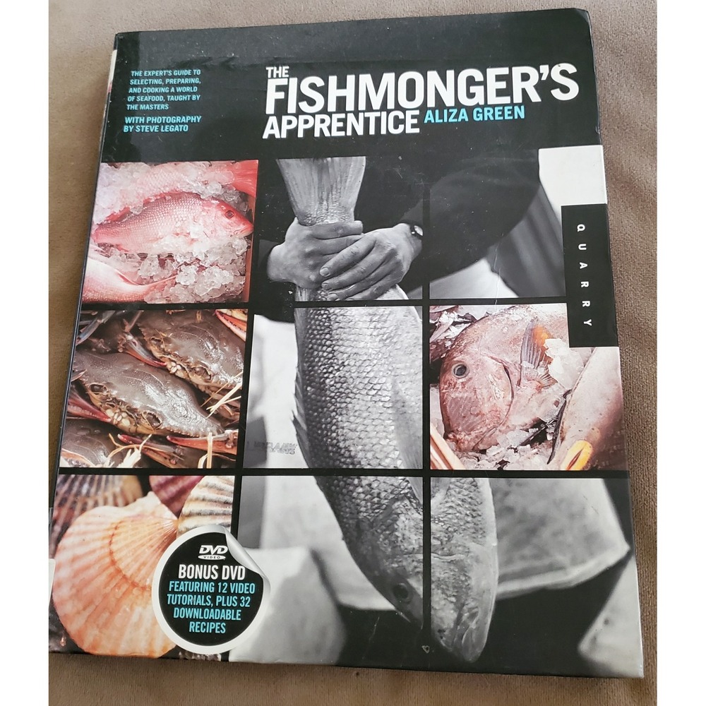 The Fishmonger's Apprentice: The Expert's Guide to Seafood